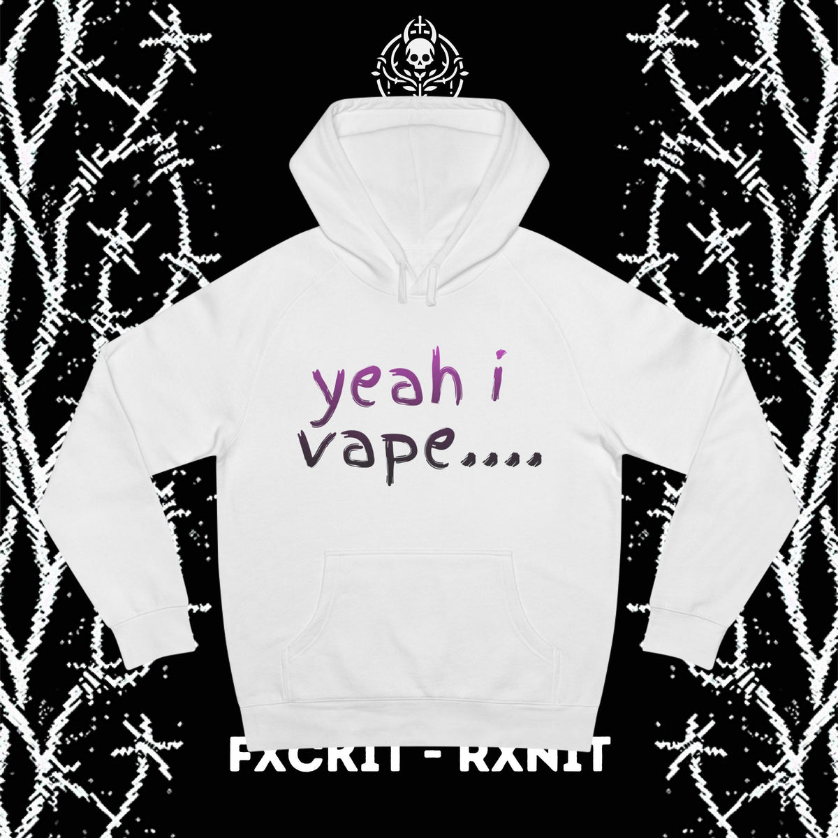 Yeah I Vape.... Meme Hoodie