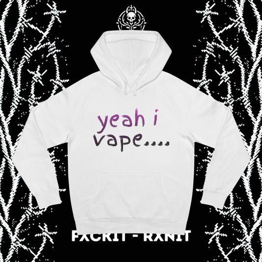 Yeah I Vape.... Meme Hoodie